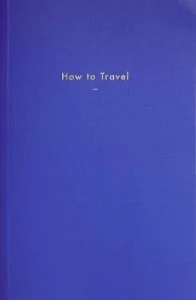 How to Travel - The School of Life Press