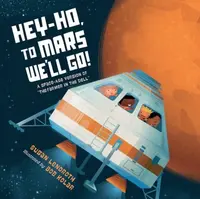 Hey-Ho, to Mars We'll Go! - Bob Kolar, Susan Lendroth