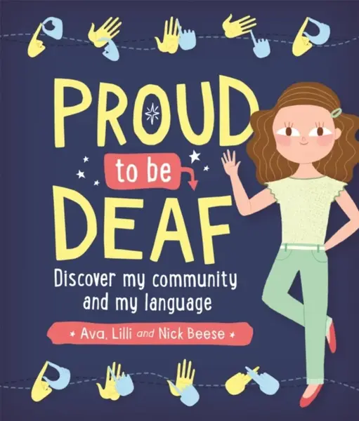 Proud to be Deaf - Ava Beese, Nick Beese, Lilli Beese