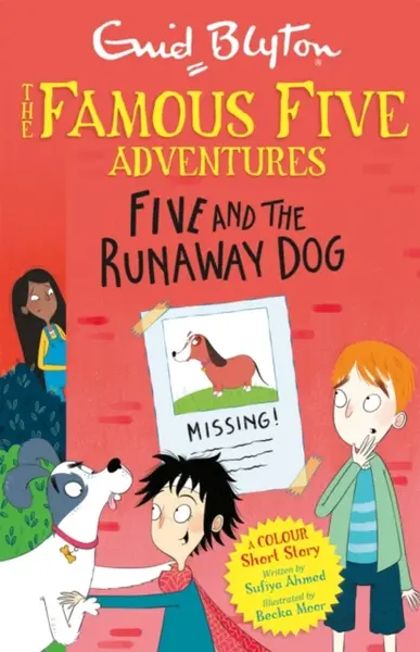 Famous Five Colour Short Stories: Five and the Runaway Dog - Enid Blyton, Ahmed Sufiya