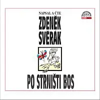 Zdeněk Svěrák – Svěrák: Po strništi bos CD