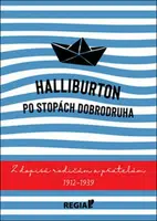 Halliburton Po stopách dobrodruha - Richard Halliburton