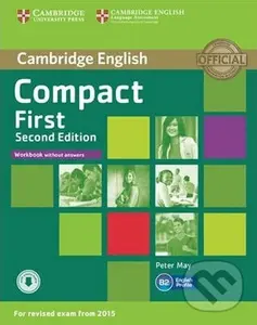 Compact First Workbook without Answers with Audio, 2nd - Peter May