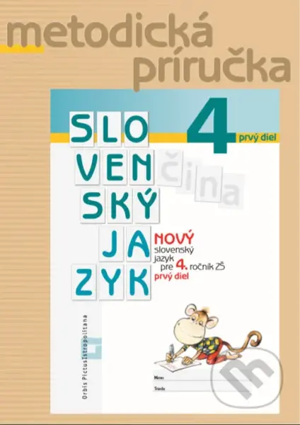 Nový Slovenský jazyk pre 4. ročník ZŠ - 1. diel (metodická príručka) - kniha z kategorie 1. stupeň