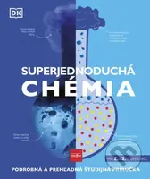 Superjednoduchá chémia (Podrobná a prehľadná študijná príručka) - kniha z kategorie Naučné knihy
