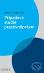 Případové studie pracovněprávní - Pichrt, Drápal