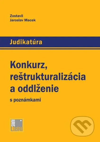 Konkurz, reštrukturalizácia a oddlženie s poznámkami - kniha z kategorie Obchodní právo