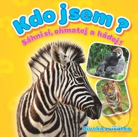 Kdo jsem? Divoká zvířátka (Sáhni si, ohmatej a hádej!) - kniha z kategorie Pro děti