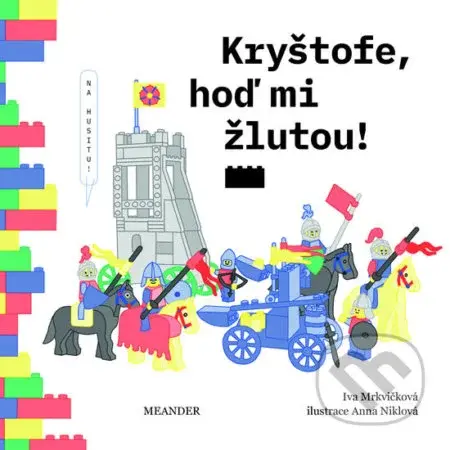 Kryštofe, hoď mi žlutou! - Iva Mrkvičková, Anna Niklová (ilustrátor) - kniha z kategorie Beletrie pro děti