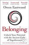 Belonging (Unlock Your Potential with the Ancient Code of Togetherness) - kniha z kategorie Psychologie