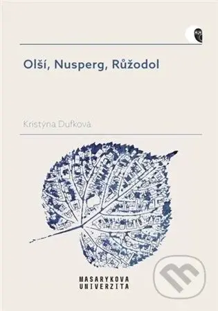 Olší, Nusperg, Růžodol (Názvy dřevin v sídelních jménech českých zemí) - kniha z kategorie Přírodní vědy a technika