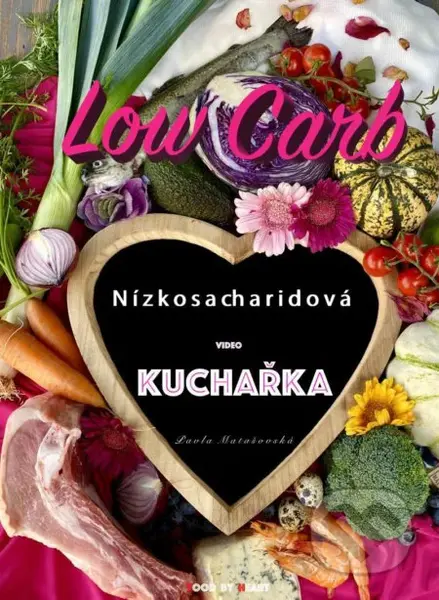 Low Carb (Nízkosacharidová video kuchařka) - Pavla Matašovská - kniha z kategorie Diety a zdravá výživa