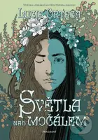 Světla nad močálem - Filip Štorch (ilustrátor), Lucie Ortega - kniha z kategorie Beletrie pro děti