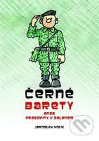 Černé barety aneb Prázdniny v zeleném - Jaroslav Holík - kniha z kategorie Společenská beletrie