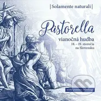 Solamente Naturali: Pastorella De Luxe / Vianočná hudba