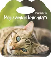 Moji zvierací kamaráti: Maznáčikovia - kniha z kategorie Pro děti