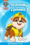 Od pohádky k pohádce: Tlapková patrola 3 (Začínáme číst) - kniha z kategorie Pohádky