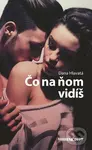 Čo na ňom vidíš - Dana Hlavatá