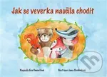 Jak se veverka naučila chodit - Eva Gmentová, Jana Svobodová (Ilustrátor) - kniha z kategorie Pro děti