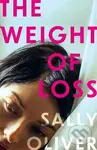 The Weight of Loss - Sally Oliver - kniha z kategorie Beletrie
