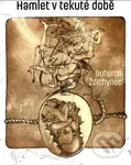 Hamlet v tekuté době - Bohumil Ždichynec - kniha z kategorie Beletrie