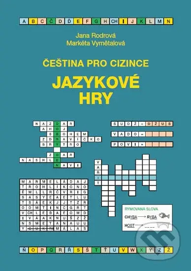 Čeština pro cizince - Jazykové hry - Markéta Vymětalová, Jana Rodrová - kniha z kategorie Jazykové učebnice a slovníky