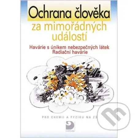 Ochrana člověka za mimořádných událostí (Havárie s únikem nebezpečných látek. Radiační havárie) - kniha z kategorie 2. stupeň
