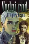 Vodní rod - J. Gregory Keyes - kniha z kategorie Sci-fi
