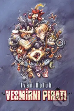 Vesmírni piráti - Ivan Holub - kniha z kategorie Beletrie pro děti