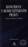Koncerny v komunitárním právu (Analýza a náměty pro rekodifikaci) - kniha z kategorie Mezinárodní právo