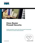 Cisco Router Firewall Security (Harden perimeter routers with Cisco firewall functionality and features to ensure network security) - Richard A. Deal