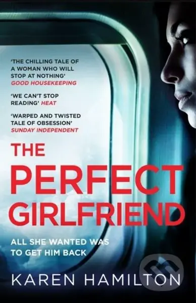 The Perfect Girlfriend - Karen Hamilton - kniha z kategorie Thrillery