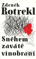 Sněhem zaváté vinobraní - Zdeněk Rotrekl - kniha z kategorie Poezie