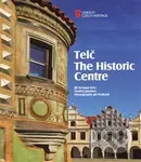 Telč: The Historic Centre - Ondřej Jakubec, Jiří Kroupa, Jiří Podrazil - kniha z kategorie Historie