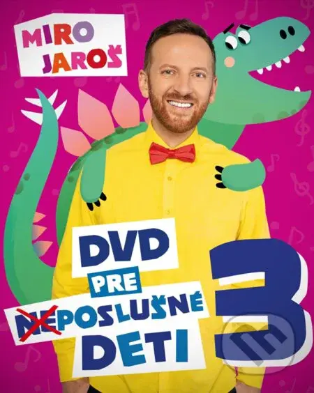 Miro Jaroš: DVD pre (ne)poslušné deti 3 - Miro Jaroš - film z kategorie Pro nejmenší