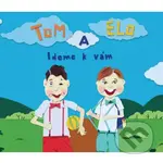 Tom a Elo: Ideme k Vám - Tom a Elo