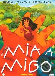 Mia a Migo - Jacques-Rémy Girerd - film z kategorie Animované pohádky
