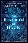 The Kingdom of Back - Marie Lu