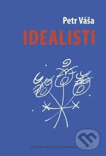 Idealisti (Divadelní románek o českém idealismu, brněnských strašidlech a holkách na práškách) - kniha z kategorie Umění, design a architektura