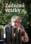 Zadními vrátky - Jan Kačer - kniha z kategorie Autobiografie