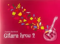 Gitara hrou 2 - Zuzana Boriková - kniha z kategorie Hudba