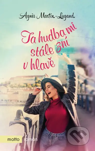 Ta hudba mi stále zní v hlavě - Agnes Martin-Lugand - kniha z kategorie Společenská beletrie