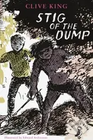 Stig of the Dump - Clive King, Edward Ardizzone (ilustrácie)
