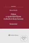 Zákon o spotrebiteľskom rozhodcovskom konaní (Komentár) - kniha z kategorie Obchodní právo