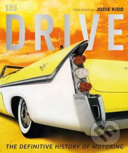 Drive (The Definitive History of Motoring) - Giles Chapman - kniha z kategorie Přírodní vědy a technika