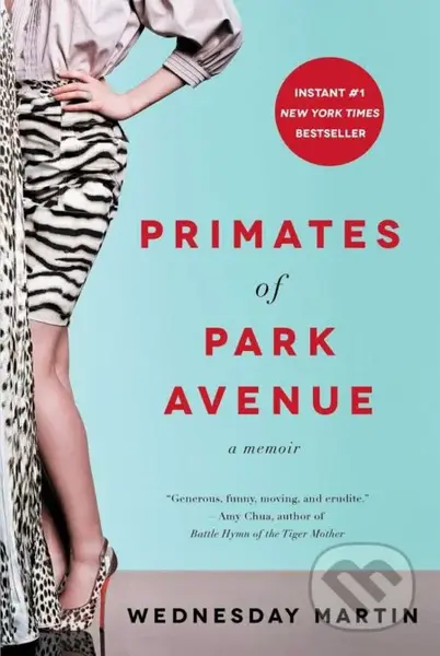 Primates of Park Avenue (A Memoir) - Wednesday Martin - kniha z kategorie Vztahy a rodina