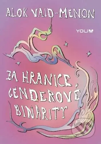 Za hranice genderové binarity - Alok Vaid-Menon - kniha z kategorie Beletrie pro děti