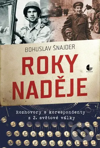 Roky naděje (Rozhovory s korespondenty z 2.světové války) - kniha z kategorie 20. století