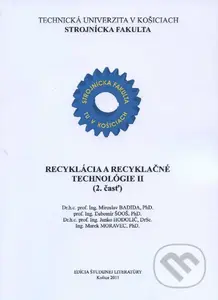 Recyklácia a recyklačné technológie II. (2.časť) - Miroslav Badida - kniha z kategorie Vysoké školy