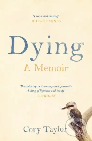 Dying (A Memoir) - Cory Taylor